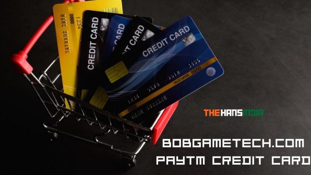 bobgametech.com paytm credit card