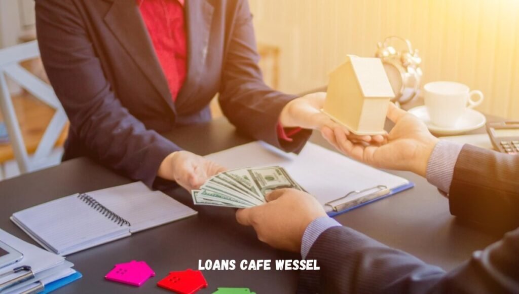 Loans Cafe Wessel